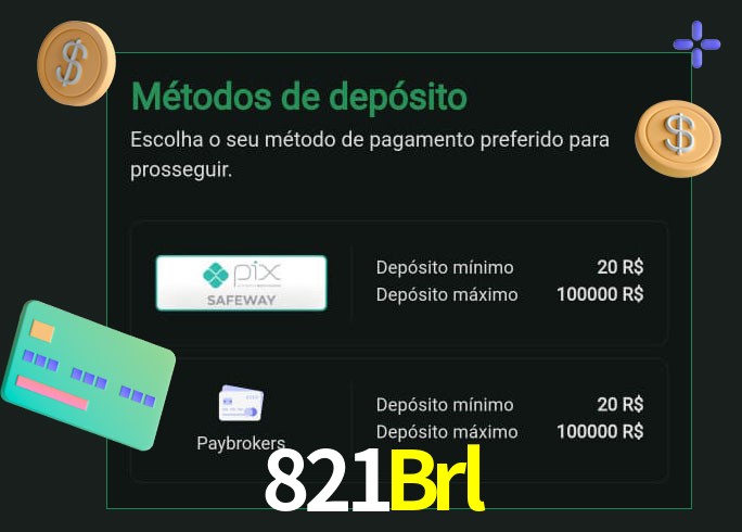 O cassino 821Brl oferece uma grande variedade de métodos de pagamento